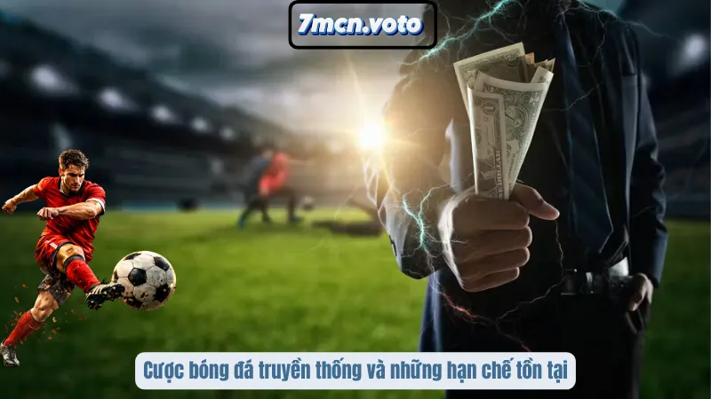 Cược Bóng Đá Online Vs Truyền Thống: Đâu Là Lựa Chọn Vàng? 1 Cược bóng đá truyền thống và những hạn chế tồn tại
